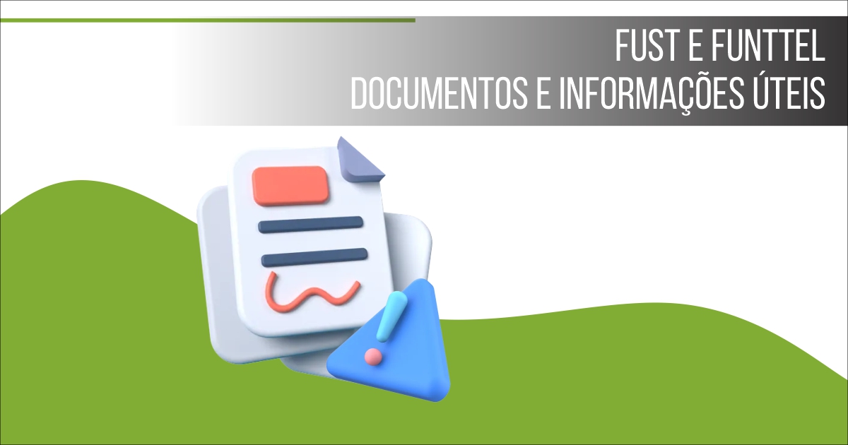 Fust e Funttel – Documentos e informações úteis relativas