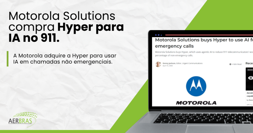 A Motorola Solutions adquire a Hyper para usar IA em chamadas não emergenciais.